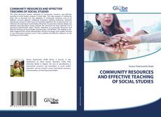 Bookcover of COMMUNITY RESOURCES AND EFFECTIVE TEACHING OF SOCIAL STUDIES