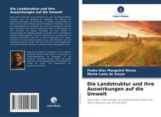 Die Landstruktur und ihre Auswirkungen auf die Umwelt kitap kapağı
