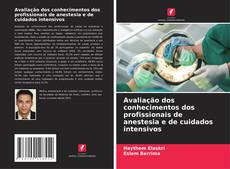 Copertina di Avaliação dos conhecimentos dos profissionais de anestesia e de cuidados intensivos