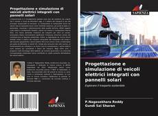 Copertina di Progettazione e simulazione di veicoli elettrici integrati con pannelli solari