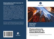 Photovoltaische Wärmepumpe für Gebäudefassaden kitap kapağı