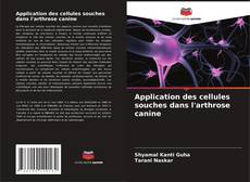 Application des cellules souches dans l'arthrose canine的封面