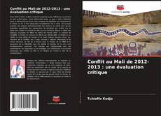 Couverture de Conflit au Mali de 2012-2013 : une évaluation critique