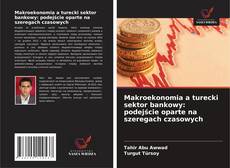 Bookcover of Makroekonomia a turecki sektor bankowy: podejście oparte na szeregach czasowych