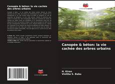 Buchcover von Canopée & béton: la vie cachée des arbres urbains
