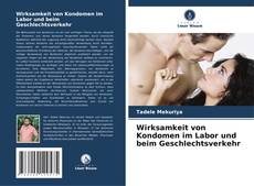 Обложка Wirksamkeit von Kondomen im Labor und beim Geschlechtsverkehr