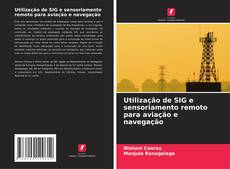 Borítókép a  Utilização de SIG e sensoriamento remoto para aviação e navegação - hoz