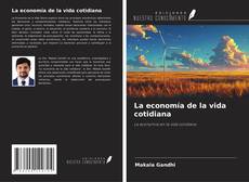 Couverture de La economía de la vida cotidiana