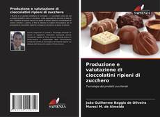 Capa do livro de Produzione e valutazione di cioccolatini ripieni di zucchero 