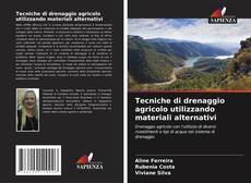 Bookcover of Tecniche di drenaggio agricolo utilizzando materiali alternativi