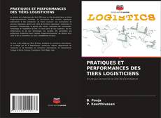 Copertina di PRATIQUES ET PERFORMANCES DES TIERS LOGISTICIENS