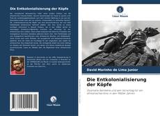 Couverture de Die Entkolonialisierung der Köpfe