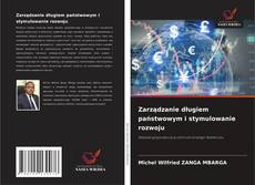Buchcover von Zarządzanie długiem państwowym i stymulowanie rozwoju