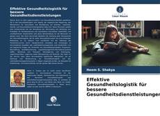 Effektive Gesundheitslogistik für bessere Gesundheitsdienstleistungen kitap kapağı