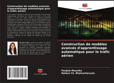 Buchcover von Construction de modèles avancés d'apprentissage automatique pour le trafic aérien