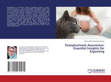 Buchcover von Toxoplasmosis Awareness: Essential Insights for Expecting