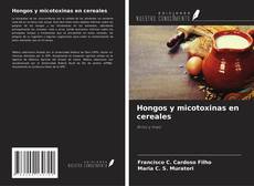 Copertina di Hongos y micotoxinas en cereales