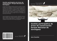Gestión participativa de áreas de conservación- Parque Nacional de Gorongosa kitap kapağı