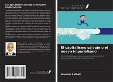Capa do livro de El capitalismo salvaje o el nuevo imperialismo 