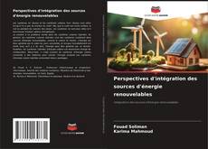 Обложка Perspectives d'intégration des sources d'énergie renouvelables