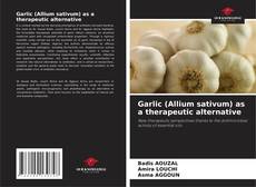 Portada del libro de Garlic (Allium sativum) as a therapeutic alternative