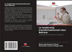 Bookcover of Le leadership transformationnel chez Belcorp