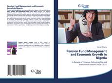 Bookcover of Pension Fund Management and Economic Growth in Nigeria