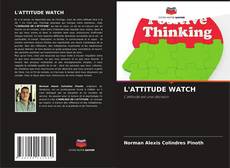 Bookcover of L'ATTITUDE WATCH