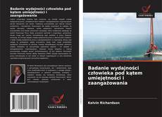 Badanie wydajności człowieka pod kątem umiejętności i zaangażowania的封面