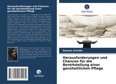 Copertina di Herausforderungen und Chancen für die Bereitstellung einer ganzheitlichen Pflege