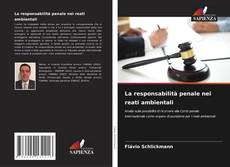 Bookcover of La responsabilità penale nei reati ambientali