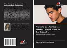 Bookcover of Gioventù e partecipazione sociale: i giovani poveri di Rio de Janeiro