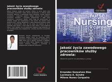 Copertina di Jakość życia zawodowego pracowników służby zdrowia: