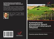 Copertina di Systematyzacja gromadzenia danych pierwotnych dotyczących chłopstwa