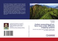 Carbon accounting of on-farm trees under different cropping systems的封面