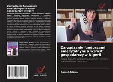 Buchcover von Zarządzanie funduszami emerytalnymi a wzrost gospodarczy w Nigerii