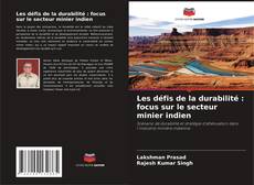 Buchcover von Les défis de la durabilité : focus sur le secteur minier indien