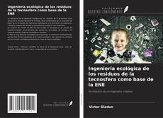 Copertina di Ingeniería ecológica de los residuos de la tecnosfera como base de la ENE