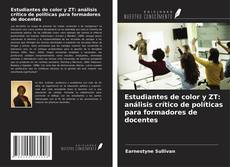 Copertina di Estudiantes de color y ZT: análisis crítico de políticas para formadores de docentes