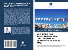 Portada del libro de WIE SIEHT DAS STRAFREGIME FÜR DIPLOMATISCHE VERTRETER IM RECHT AUS?
