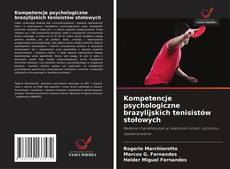 Couverture de Kompetencje psychologiczne brazylijskich tenisistów stołowych