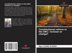 Constitutional reform in the DRC: revision or change?的封面