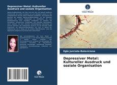 Couverture de Depressiver Metal: Kultureller Ausdruck und soziale Organisation