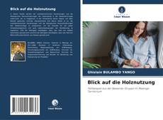 Blick auf die Holznutzung的封面