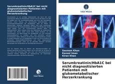 Bookcover of Serumkreatinin/HbA1C bei nicht diagnostizierten Patienten mit glukometabolischer Herzerkrankung