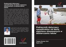 Copertina di Podręcznik dotyczący nanostruktur na bazie alginianu stosowanych w dostarczaniu leków