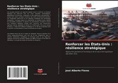 Couverture de Renforcer les États-Unis : résilience stratégique