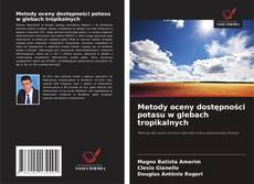 Copertina di Metody oceny dostępności potasu w glebach tropikalnych