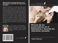 Copertina di Eficacia de los preservativos en el laboratorio y durante las relaciones sexuales