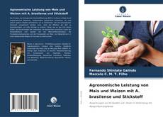 Buchcover von Agronomische Leistung von Mais und Weizen mit A. brasilense und Stickstoff